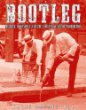 Bootleg : murder, moonshine, and the lawless years of prohibition