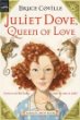 Juliet Dove, Queen of Love