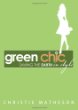 Green chic : saving the Earth in style