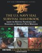 The U.S. Navy SEAL survival handbook : learn the survival techniques and strategies of America's elite warriors