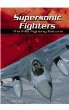 Supersonic fighters : the F-16 Fighting Falcons