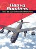 Heavy bombers : the B-52 Stratofortresses