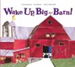 Wake up, big barn!