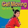 Get moving : tips on exercise