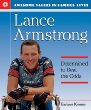Lance Armstrong : determined to beat the odds