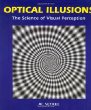 Optical illusions : the science of visual perception