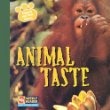 Animal taste