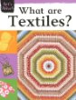 What are textiles?