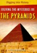 Solving the mysteries of the pyramids