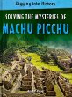 Solving the mysteries of Machu Picchu