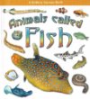 Animals called fish