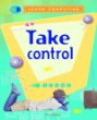 Take control