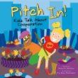 Pitch in! : kids talk about cooperation