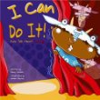 I can do it! : kids talk about courage