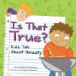 Is that true? : kids talk about honesty