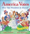 America votes : how our president is elected