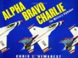 Alpha, Bravo, Charlie : the military alphabet