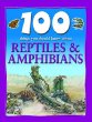 100 things you should know about reptiles & amphibians