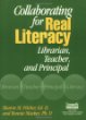 Collaborating for real literacy : librarian, teacher, and principal