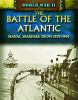The Battle of the Atlantic : naval warfare from 1939-1945