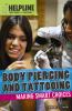 Body piercing and tattooing : making smart choices