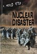 Nuclear disaster