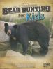 Bear hunting for kids
