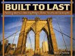 Built to last : building America's amazing bridges, dams, tunnels, and skyscrapers
