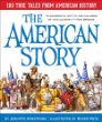 The American story : 100 true tales from American history / by Jennifer Armstrong ; illustrated by Roger Roth.