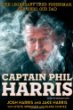Captain Phil Harris : the legendary crab fisherman, our hero, our Dad