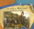 The colony of Maryland : a primary source history