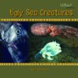 Ugly sea creatures