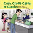 Cash, credit cards, or checks : a book about payment methods