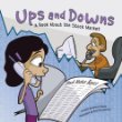 Ups and downs : a book about the stock market