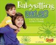Babysitting rules : a guide for when you're in charge