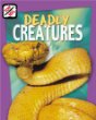 Deadly creatures