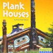 Plank houses