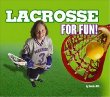 Lacrosse for fun!