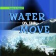 Water on the move