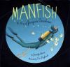 Manfish : a story of Jacques Cousteau