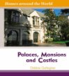 Palaces, mansions, and castles