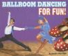 Ballroom dancing for fun!