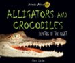 Alligators and crocodiles : hunters of the night