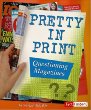 Pretty in print : questioning magazines