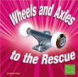 Wheels and axles to the rescue