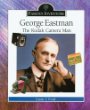 George Eastman : the Kodak camera man