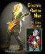 Electric guitar man : the genius of Les Paul