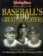 Baseball's 100 greatest players : a celebration of the 20th century's best