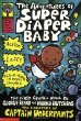 The adventures of Super Diaper Baby : the first graphic novel by George Beard and Harold Hutchins, the creators of Captain Underpants