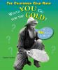 The California Gold Rush : would you go for the gold?